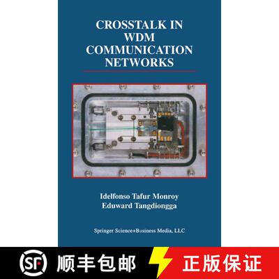 【3-4周达】Crosstalk in WDM Communication Networks [9781441952752]