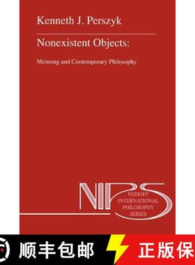 【3-4周达】Nonexistent Objects : Meinong and Contemporary Philosophy [9789048143191]