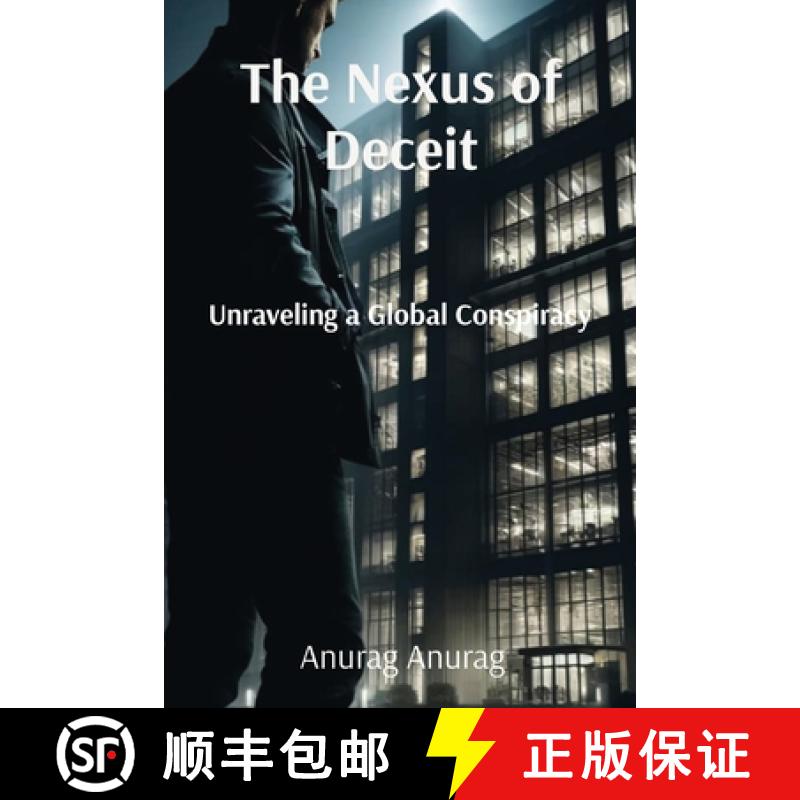 【2-3周达】The Nexus of Deceit: Unraveling a Global Conspiracy [9798869225894]