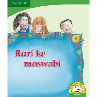 【4周达】Ruri ke maswabi (Setswana): - Ruri ke maswabi (Setswana) [9780521726139]