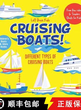 【3-4周达】Cruising Boats! Different Types of Cruising Boats : From Bow riders to Trawlers (Boats for... [9781683766070]