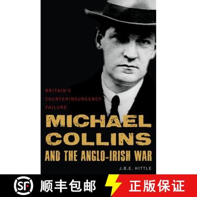 【3-4周达】Michael Collins and the Anglo-Irish War: Britain's Counterinsurgency Failure [9781597975353]