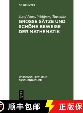 【3-4周达】Große Sätze Und Schöne Beweise Der Mathematik: Identität Des Schönen, Allgemeinen, An... [9783112596135]