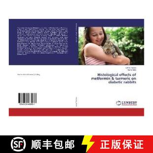 预订 Histological effects of metformin & turmeric on diabetic rabbits [9783659465031]