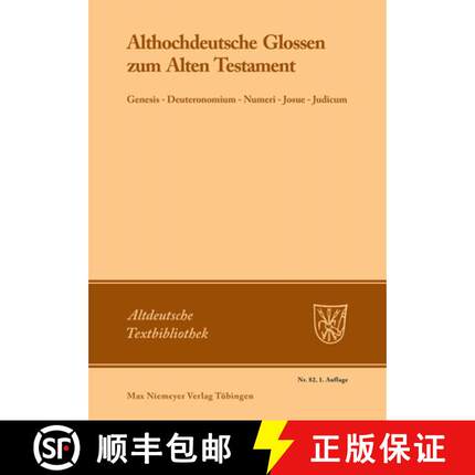 【3-4周达】Althochdeutsche Glossen Zum Alten Testament: Genesis - Deuteronomium - Numeri - Josue - Ju... [9783484200920]