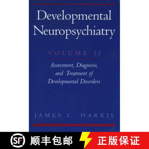 【3-4周达】Developmental Neuropsychiatry: Volume II: Assessment, Diagnosis, and Treatment of Developm... [9780195131116]