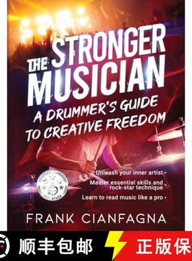 【3-4周达】The Stronger Musician: A Drummer's Guide to Creative Freedom [9781922697585]