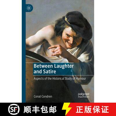 【3-4周达】Between Laughter and Satire: Aspects of the Historical Study of Humour [9783031217418]