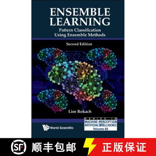 预订 精装 ENSEMBLE LEARNING: PATTERN CLASSIFICATION USING ENSEMBLE METHODS (SECOND EDITION) [9789811201950]
