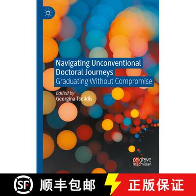 【3-4周达】Navigating Unconventional Doctoral Journeys : Graduating Without Compromise [9783031858512]