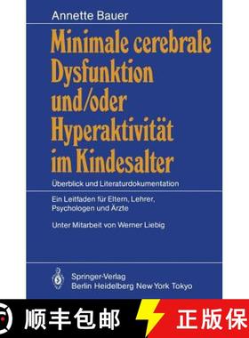 【3-4周达】Minimale Cerebrale Dysfunktion Und/Oder Hyperaktivität Im Kindesalter: Überblick Und Lit... [9783540163671]