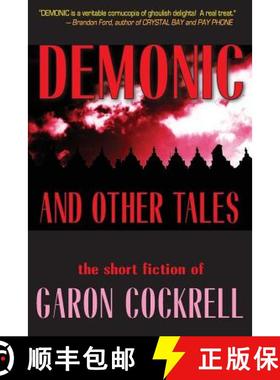 预订 Demonic and Other Tales: The Short Fiction of Garon Cockrell [9780692324868]