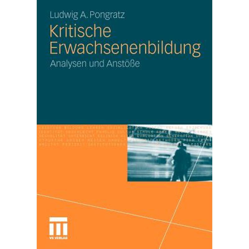 【4周达】Kritische Erwachsenenbildung : Analysen und Anstöße [9783531176857] 书籍/杂志/报纸 科学技术类原版书 原图主图