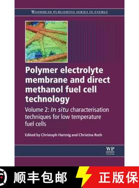 【3-4周达】Polymer Electrolyte Membrane and Direct Methanol Fuel Cell Technology: Volume 2: In Situ C... [9781845697747]