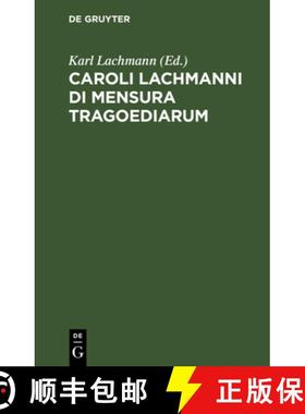 预订 Caroli Lachmanni Di Mensura Tragoediarum: Liber Singularis [9783112661918]