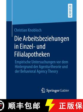 【3-4周达】Die Arbeitsbeziehungen in Einzel- und Filialapotheken: Empirische Untersuchungen vor dem H... [9783658297664]