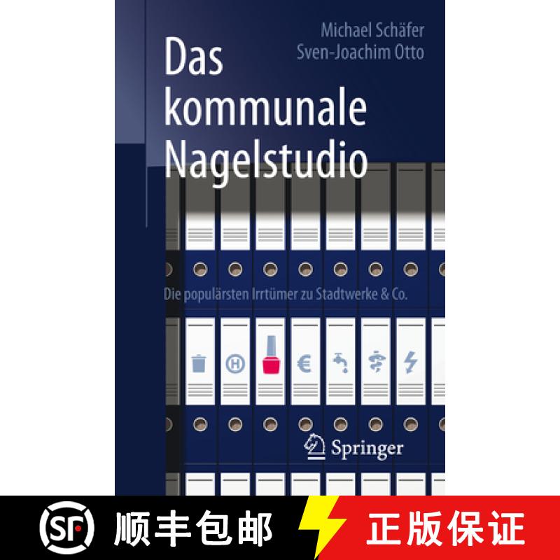 【3-4周达】Das Kommunale Nagelstudio: Die Populärsten Irrtümer Zu Stadtwerke & Co. [9783658098711]
