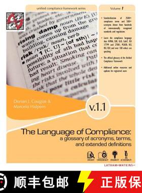 【3-4周达】The Language of Compliance: A Glossary of Terms, Acronyms, and Extended Definitions [9780972903936]