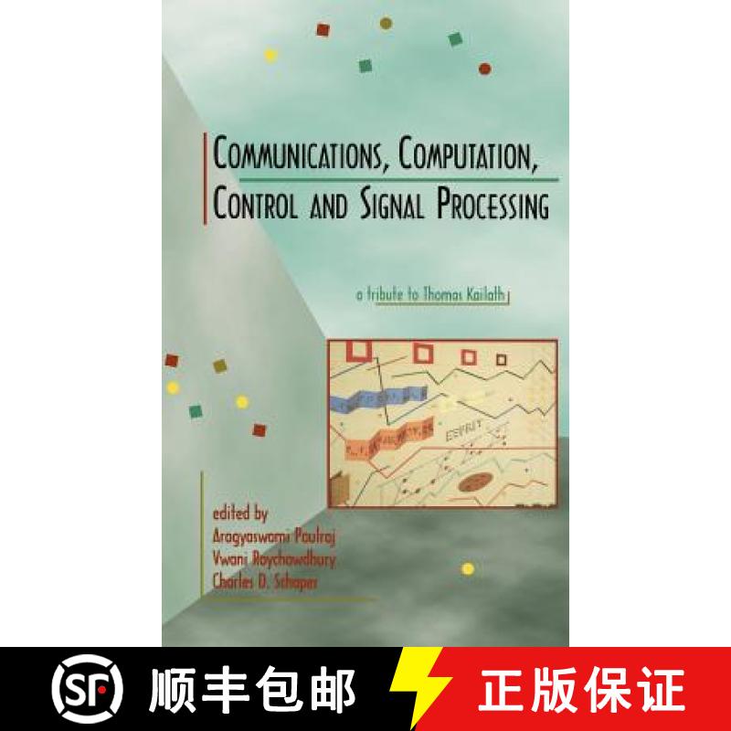【3-4周达】Communications, Computation, Control, and Signal Processing : a tribute to Thomas Kailath [9780792398158]
