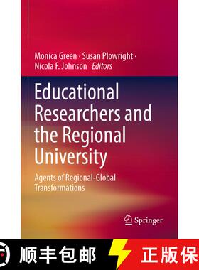 【3-4周达】Educational Researchers and the Regional University : Agents of Regional-Global Transforma... [9789811363801]