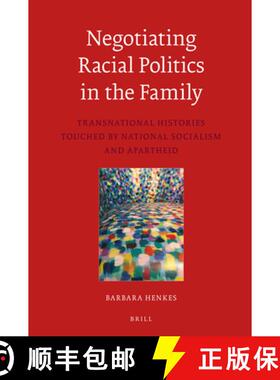 预订 Negotiating Racial Politics in the Family: Transnational Histories Touched by National Socialism... [9789004399662]