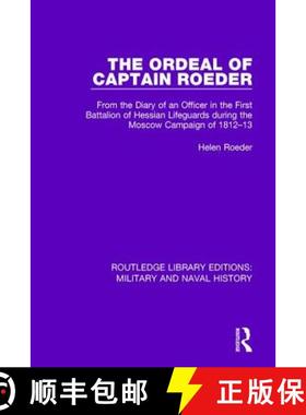 【3-4周达】The Ordeal of Captain Roeder: From the Diary of an Officer in the First Battalion of Hessi... [9781138927957]