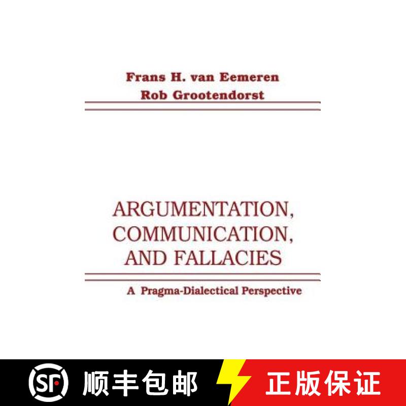 【3-4周达】Argumentation, Communication, and Fallacies: A Pragma-dialectical Perspective [9781138144552]