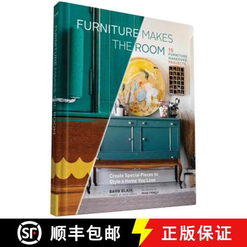 【3-4周达】精装 Furniture Makes the Room: Create Special Pieces to Style a Home You Love [9781452139999]