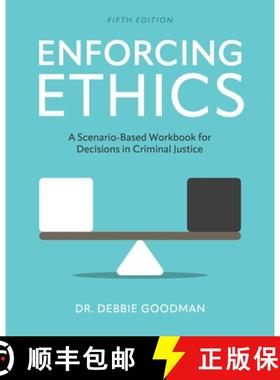 【3-4周达】Enforcing Ethics: A Scenario-Based Workbook for Decisions in Criminal Justice [9798823303033]