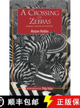【3-4周达】A Crossing of Zebras: Animal Packs in Poetry [9781532697319]