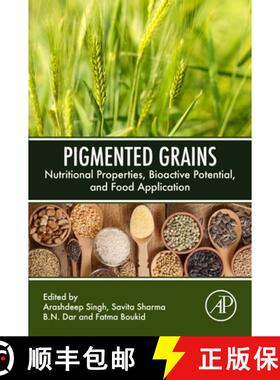 【3-4周达】Pigmented Grains: Nutritional Properties, Bioactive Potential, and Food Application [9780443159060]