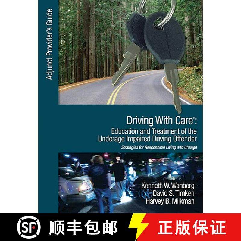 【3-4周达】Driving With Care: Education and Treatment of the Underage Impaired Driving Offender: An A... [9781412987820]