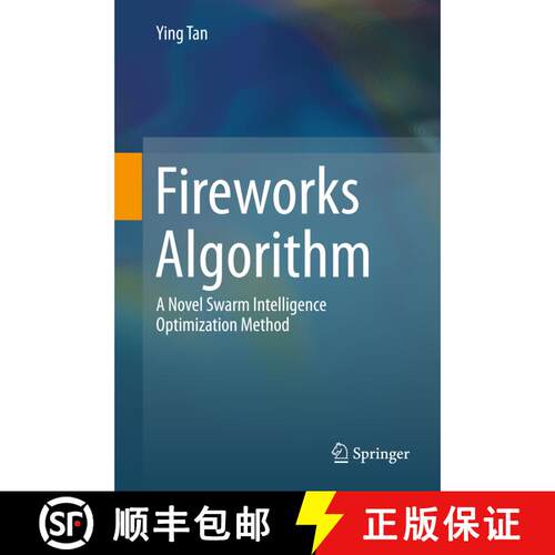 【3-4周达】精装 Fireworks Algorithm : A Novel Swarm Intelligence Optimization Method (1st ed. 2015) [9783662463529]