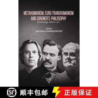 【3-4周达】精装 Metahumanism, Euro-Transhumanism and Sorgner's Philosophy: Technology, Ethics, Art [9786156405982]