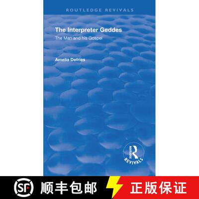 【3-4周达】Revival: The Interpreter Geddes (1928) : The Man and His Gospel [9781138568693]