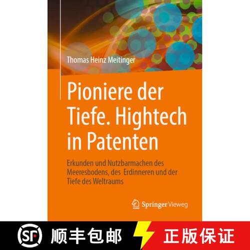【3-4周达】Pioniere der Tiefe. Hightech in Patenten: Erkunden und Nutzbarmachen des Meeresbodens, des... [9783662721513]