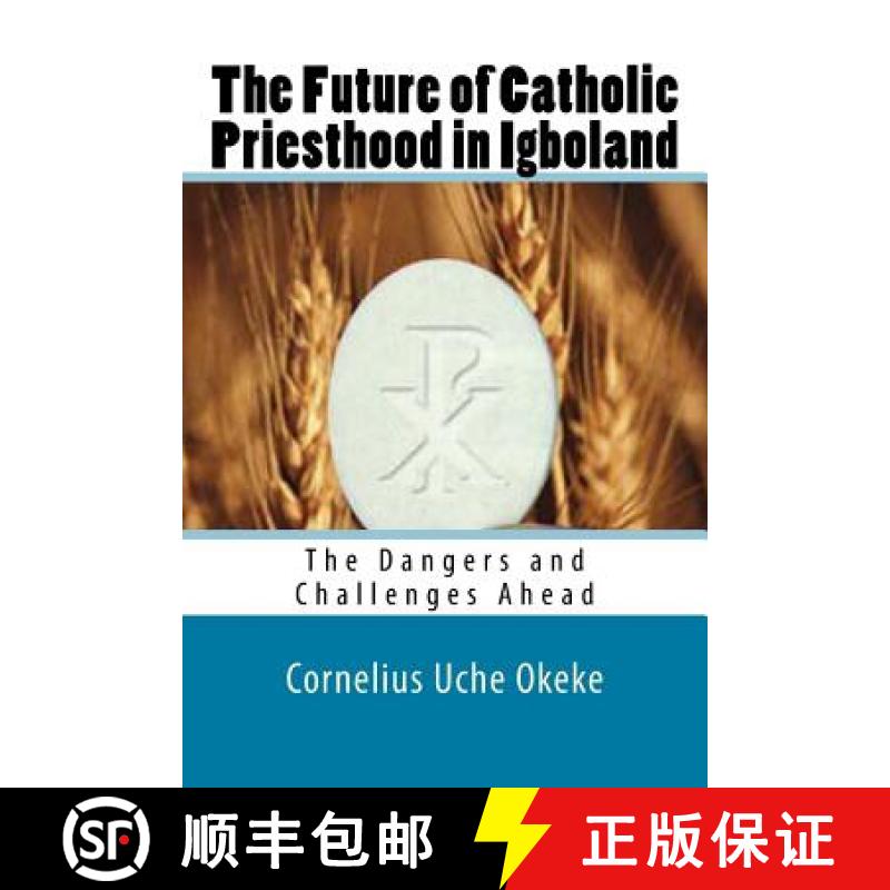 【3-4周达】The Future of Catholic Priesthood in Igboland: The Dangers and Challenges Ahead [9789785319880]