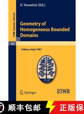 【3-4周达】Geometry of Homogeneous Bounded Domains: Lectures Given at a Summer School of the Centro I... [9783642110597]