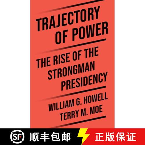 【3-4周达】精装 权利轨迹 Trajectory of Power: The Rise of the Strongman Presidency [9780691276175]