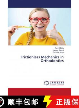 预订 Frictionless Mechanics in Orthodontics [9786203193633]