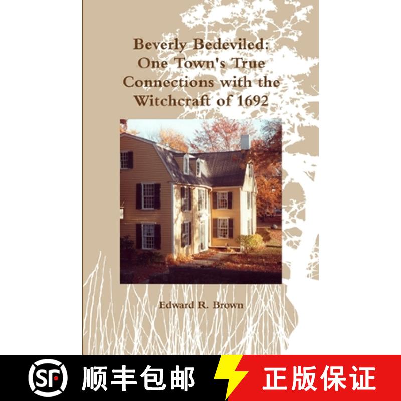 【3-4周达】Beverly Bedeviled: One Town's True Connections with the Witchcraft of 1692 [9781891906107]