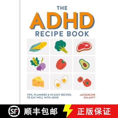 【3-4周达】精装 The ADHD Recipe Book: Tips, Planners and 80 Easy Recipes to Stay Healthy with ADHD [9780600640264]