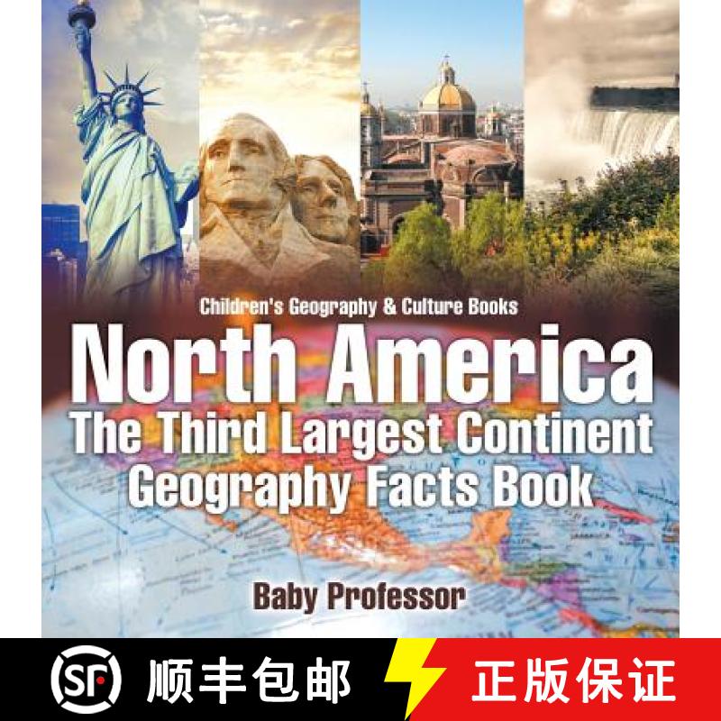 【3-4周达】North America : The Third Largest Continent - Geography Facts Book | Children's Geography ... [9781541911284]