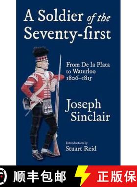 【3-4周达】A Soldier of the Seventy-First: From De La Plata to Waterloo 1806-1815 [9781848325616]