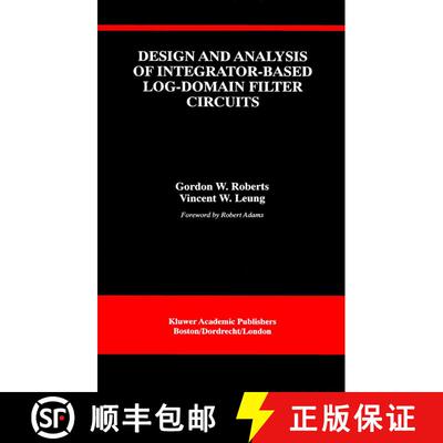 【3-4周达】精装 Design and Analysis of Integrator-Based Log-Domain Filter Circuits [9780792386995]