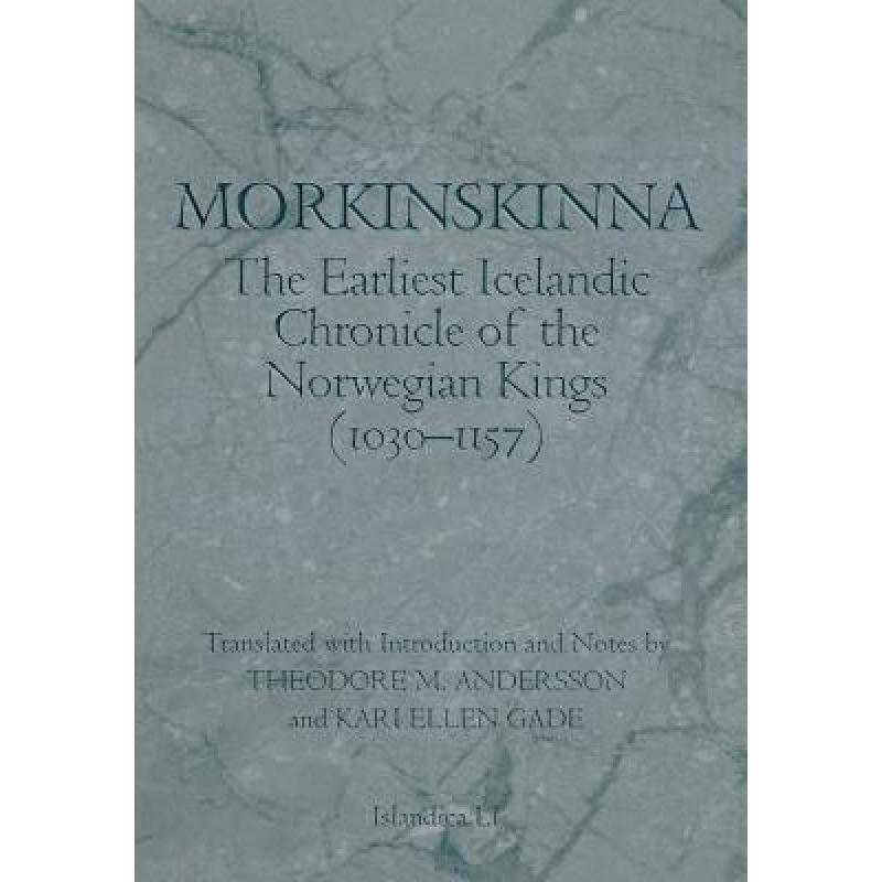 【4周达】Morkinskinna: The Earliest Icelandic Chronicle of the Norwegian Kings(1030–1157)[9780801436949]