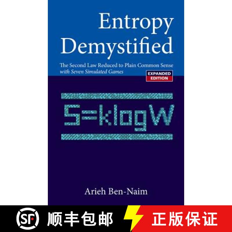 【3-4周达】Entropy Demystified: The Second Law Reduced to Plain Common Sense (Revised Edition) [9789812832252]