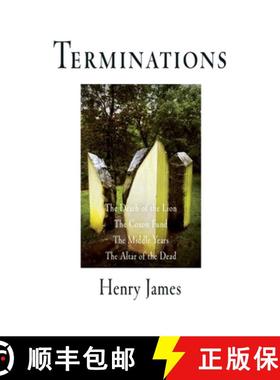 【3-4周达】Terminations: The Death of the Lion, the Coxon Fund, the Middle Years, the Altar of the Dead [9780812218930]