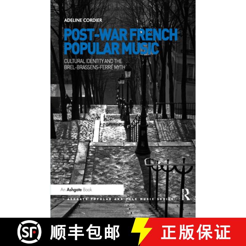 【3-4周达】Post-War French Popular Music: Cultural Identity and the Brel-Brassens-Ferré Myth [9780367669355]
