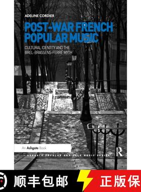 【3-4周达】Post-War French Popular Music: Cultural Identity and the Brel-Brassens-Ferré Myth [9780367669355]